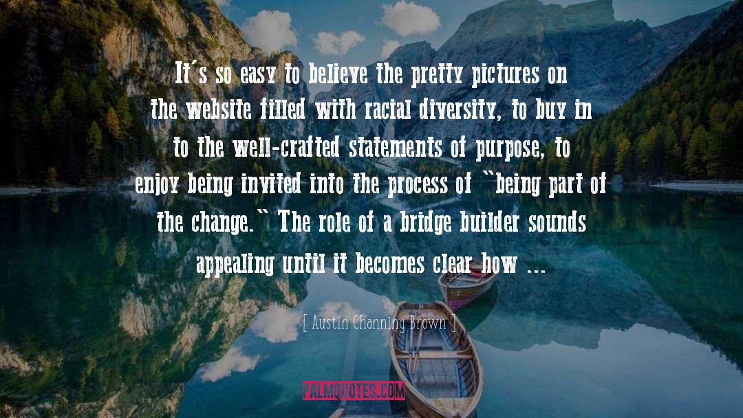 Bridge Scene quotes by Austin Channing Brown