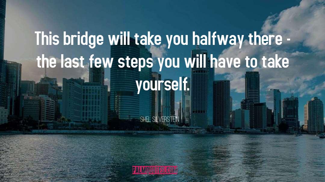 Bridge The Gap quotes by Shel Silverstein
