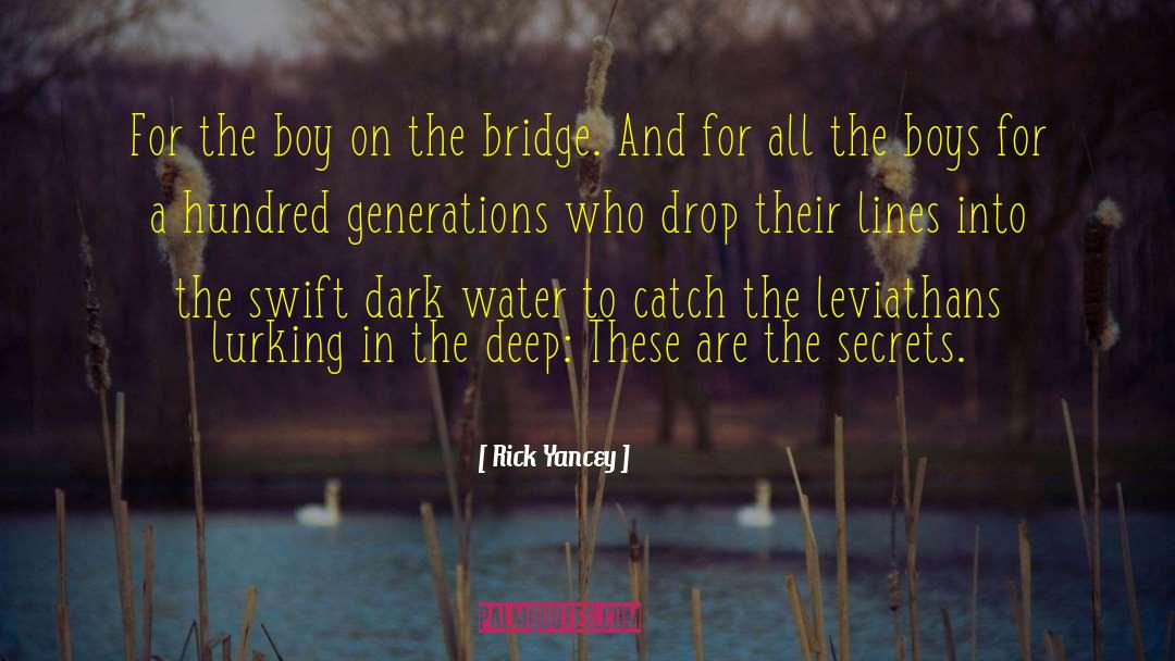 Bridge The Gap quotes by Rick Yancey