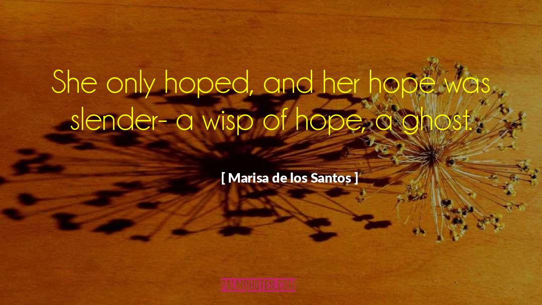 Bridges Of Hope quotes by Marisa De Los Santos
