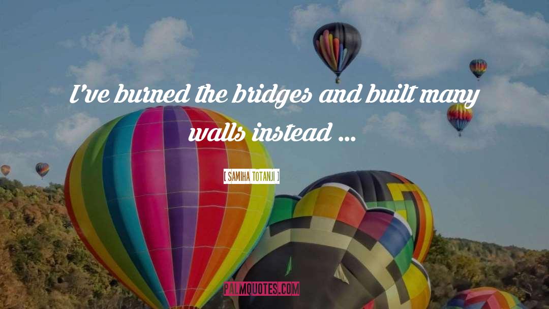 Bridges quotes by Samiha Totanji