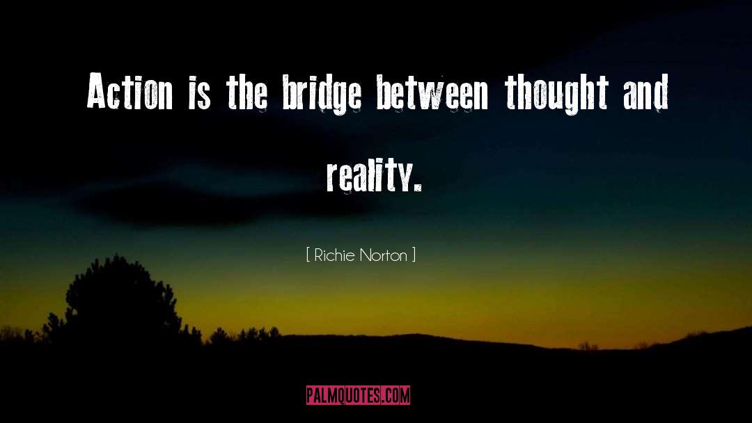 Bridges quotes by Richie Norton