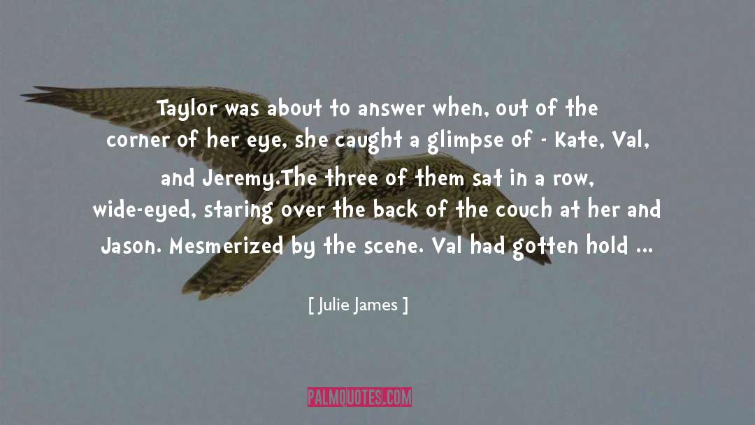 Bridget And Val quotes by Julie James