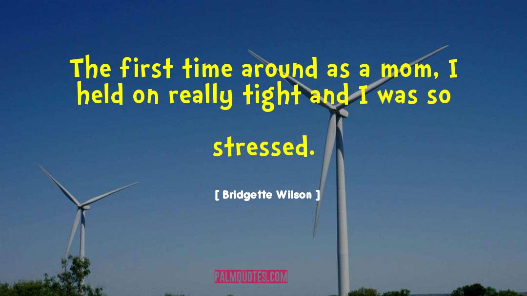 Bridgette Hayden quotes by Bridgette Wilson