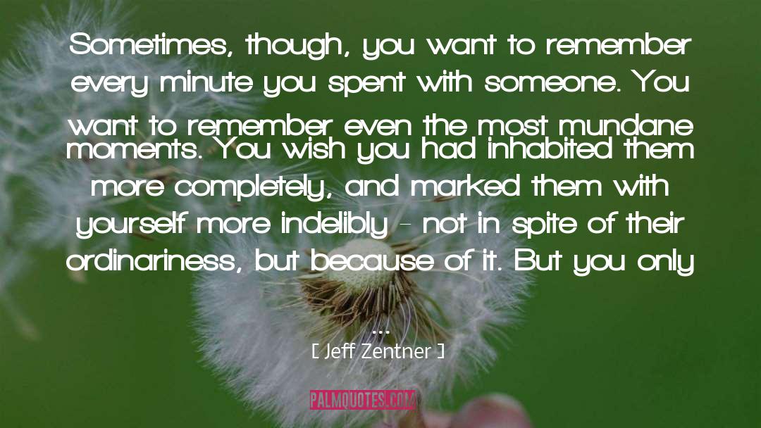 Brief Moments quotes by Jeff Zentner