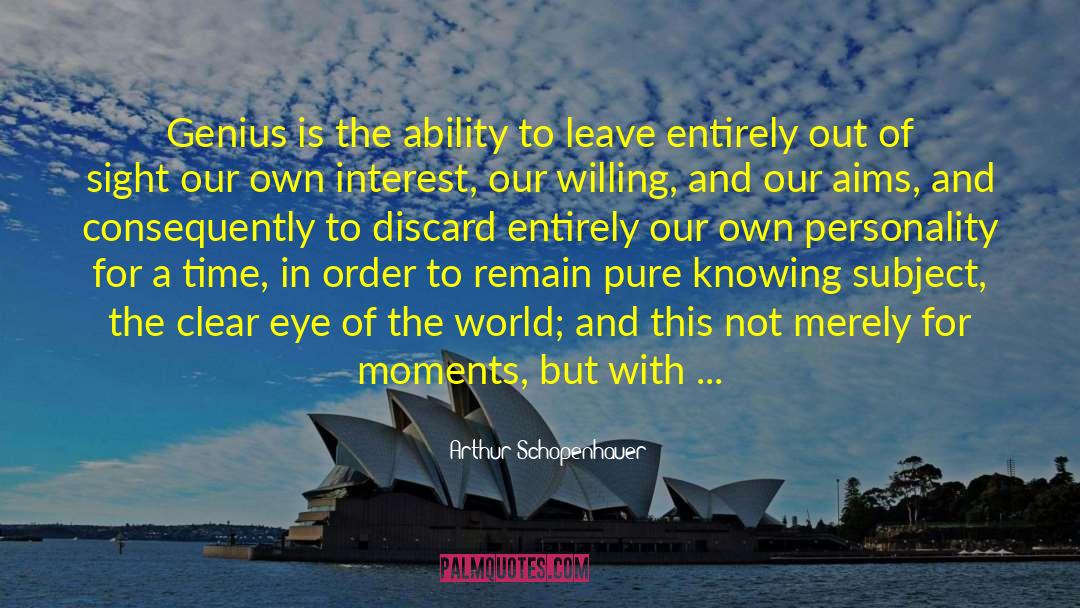 Brief Moments quotes by Arthur Schopenhauer