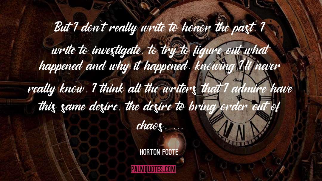 Brief Writing quotes by Horton Foote