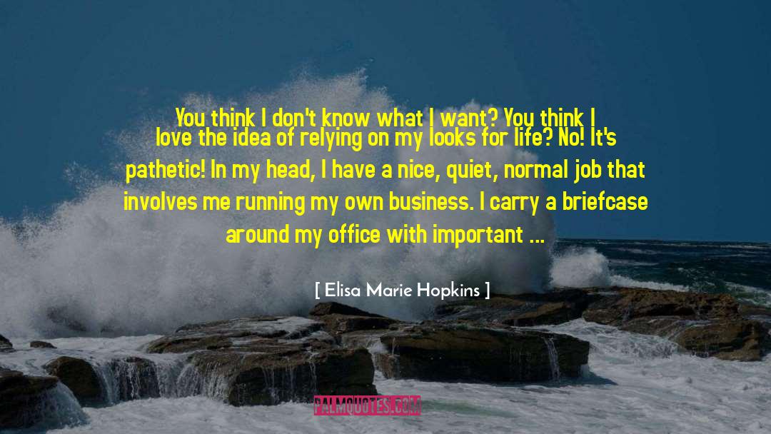 Briefcase quotes by Elisa Marie Hopkins