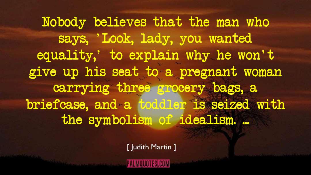 Briefcase quotes by Judith Martin