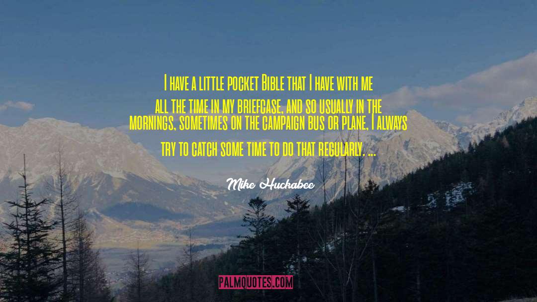 Briefcase quotes by Mike Huckabee