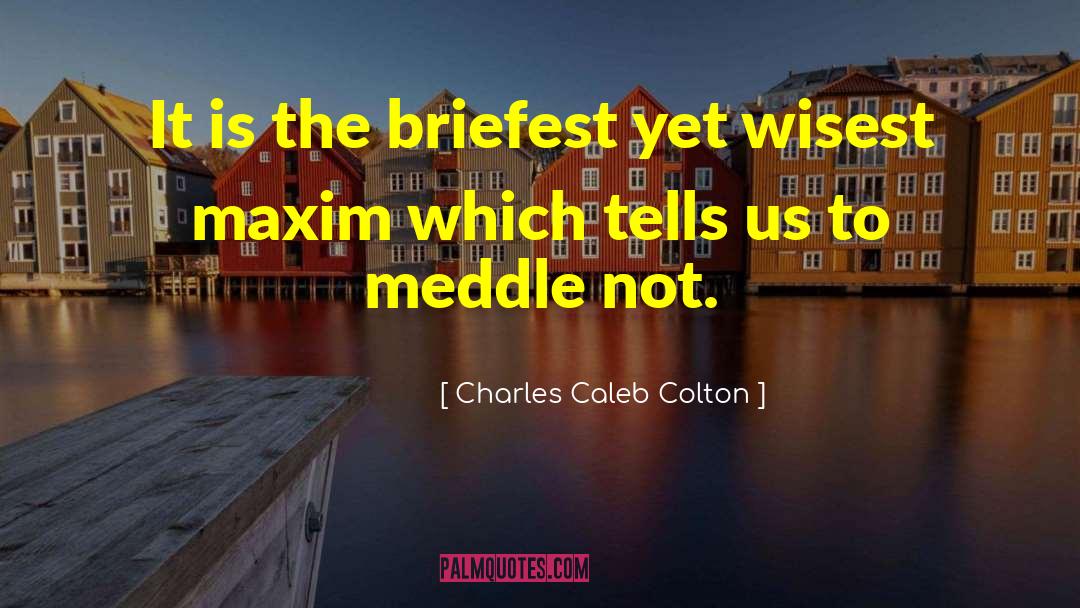 Briefest Crossword quotes by Charles Caleb Colton