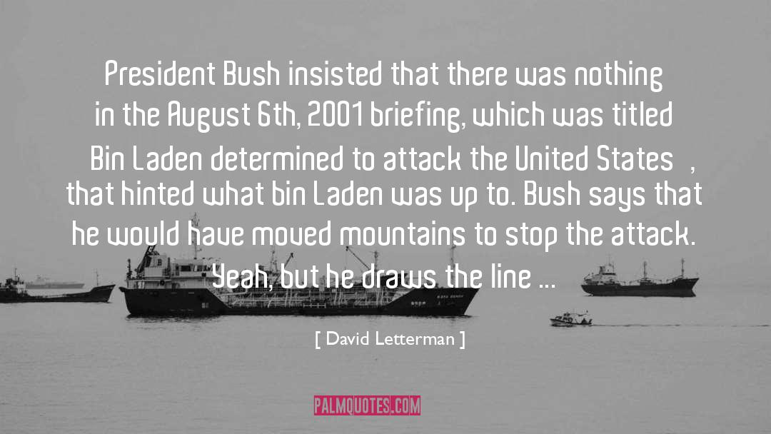 Briefing quotes by David Letterman