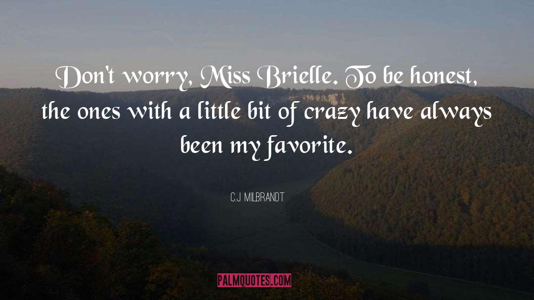 Brielle quotes by C.J. Milbrandt
