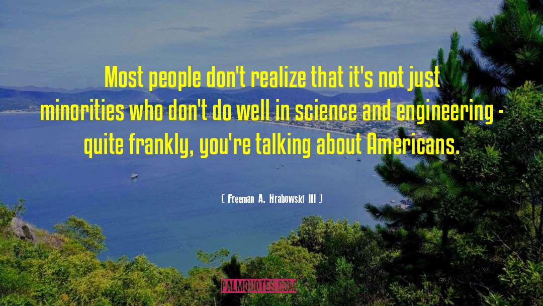 Briem Engineering quotes by Freeman A. Hrabowski III