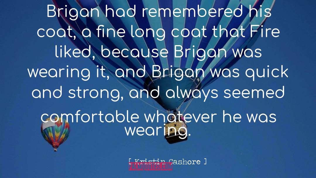 Brigan quotes by Kristin Cashore