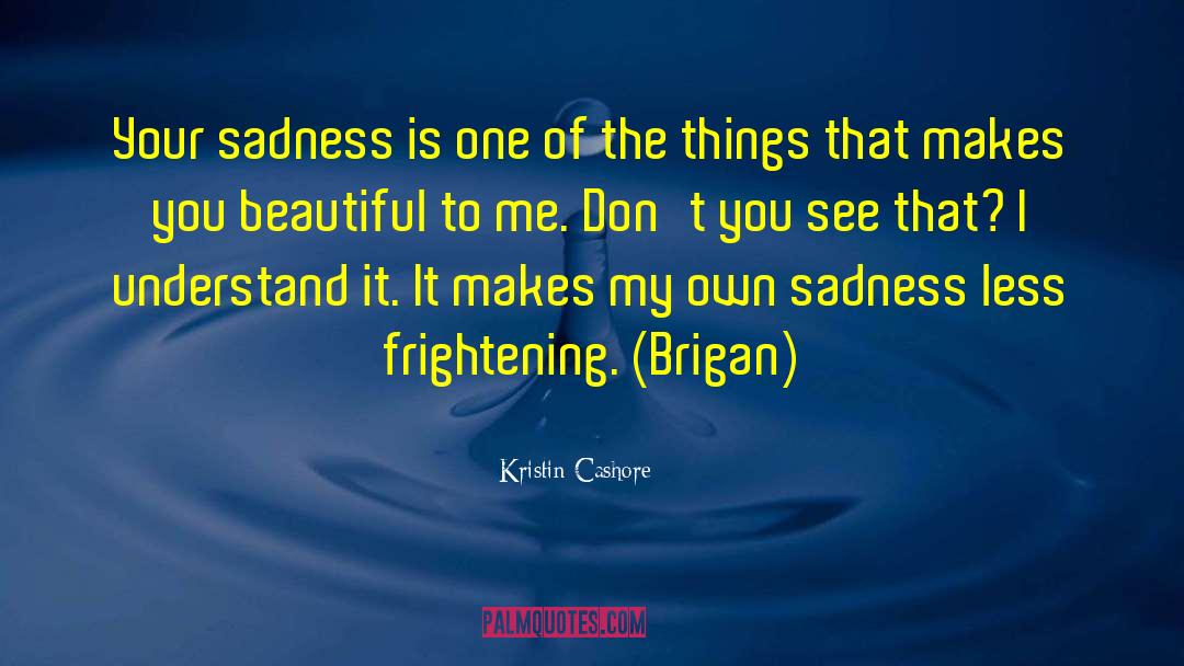 Brigan quotes by Kristin Cashore