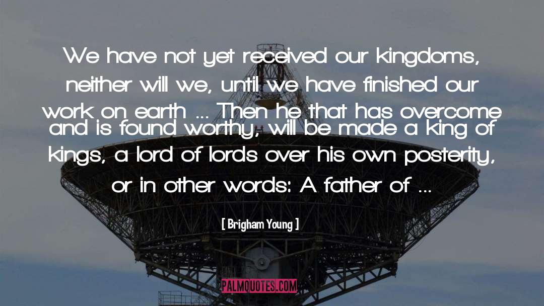 Brigham Young quotes by Brigham Young