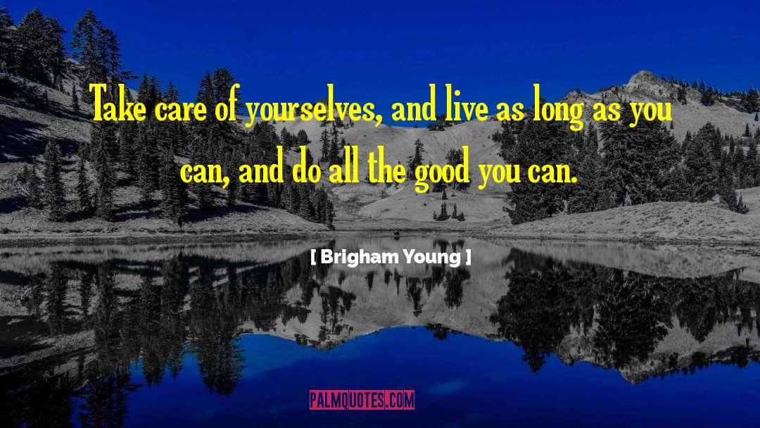 Brigham Young quotes by Brigham Young