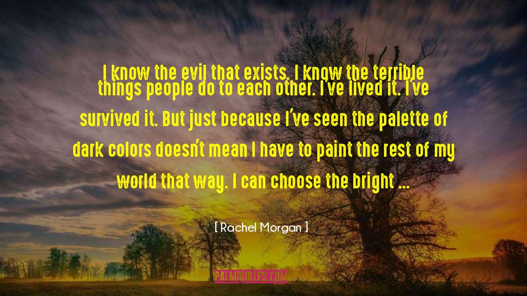 Bright Colors quotes by Rachel Morgan