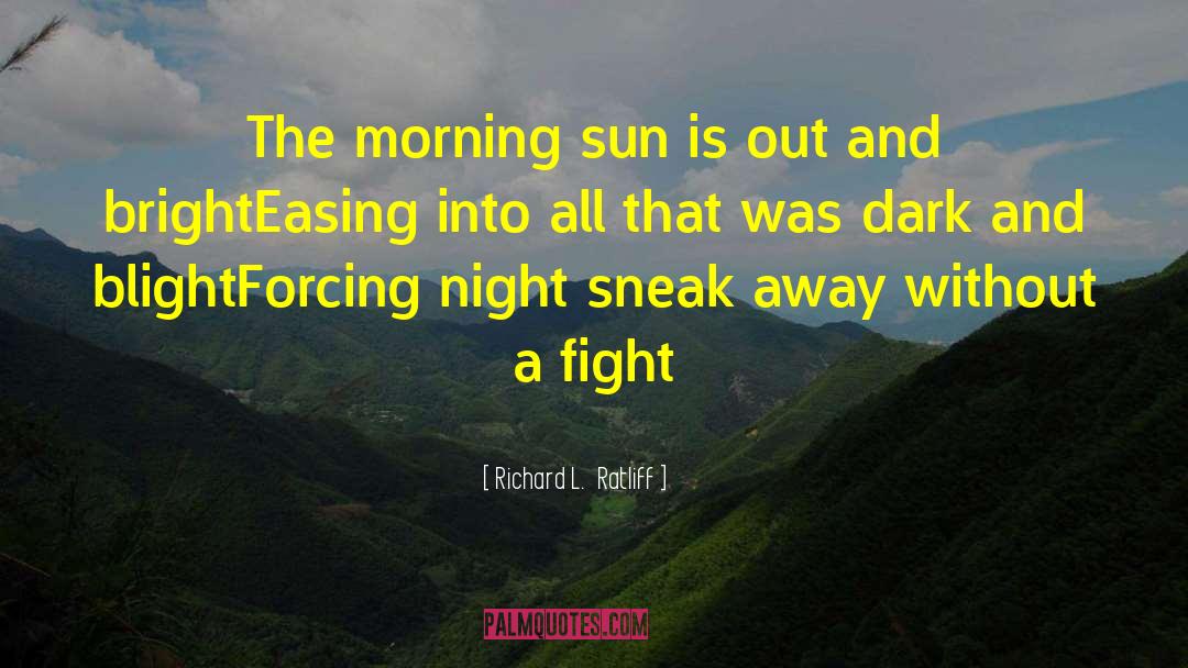 Bright Dawn Buddhism quotes by Richard L.  Ratliff