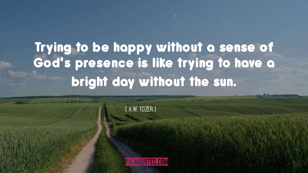 Bright Days quotes by A.W. Tozer