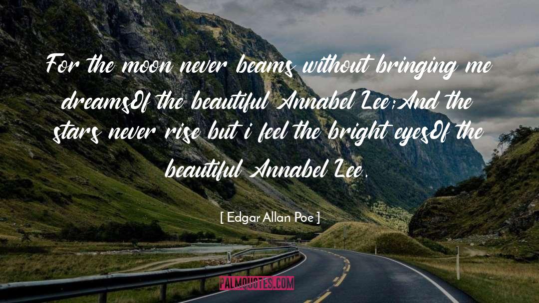 Bright Eyes quotes by Edgar Allan Poe