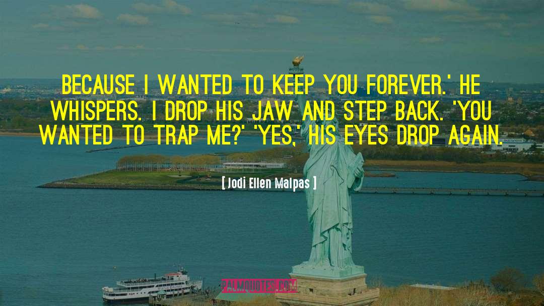 Bright Eyes quotes by Jodi Ellen Malpas