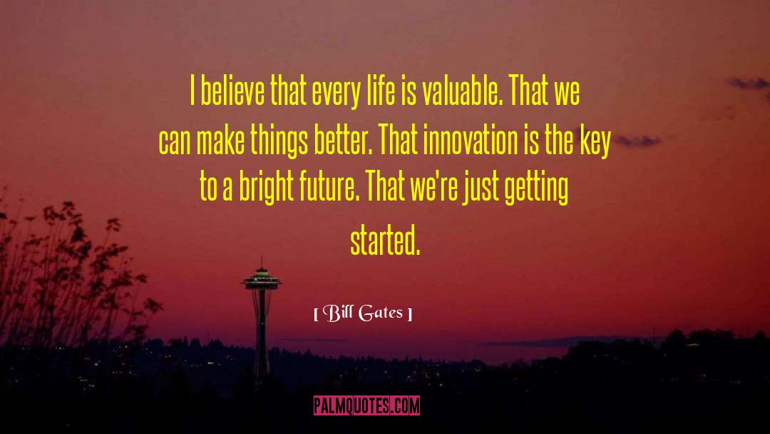 Bright Future quotes by Bill Gates