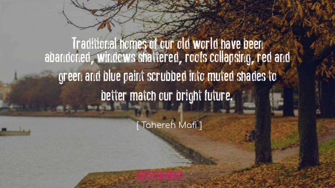 Bright Future quotes by Tahereh Mafi