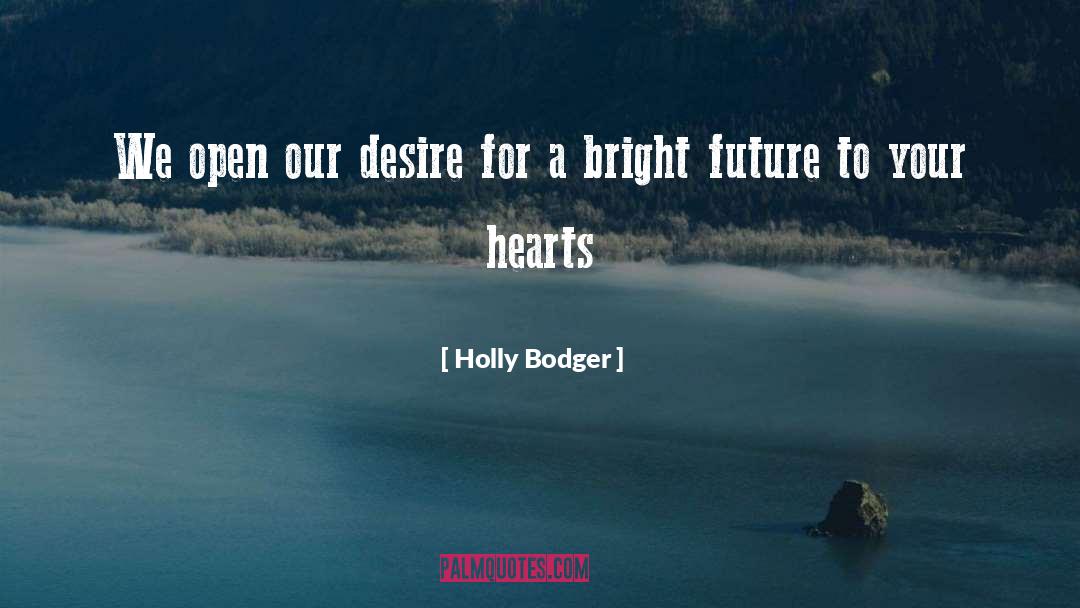 Bright Future quotes by Holly Bodger