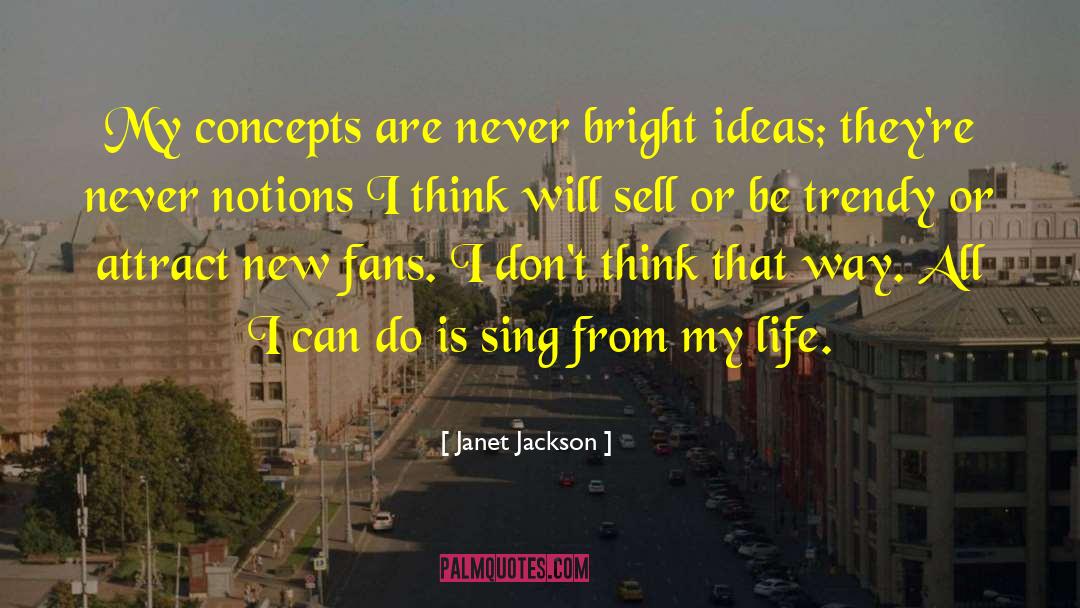 Bright Ideas quotes by Janet Jackson