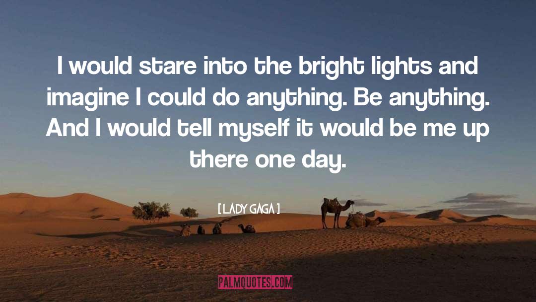 Bright Lights quotes by Lady Gaga