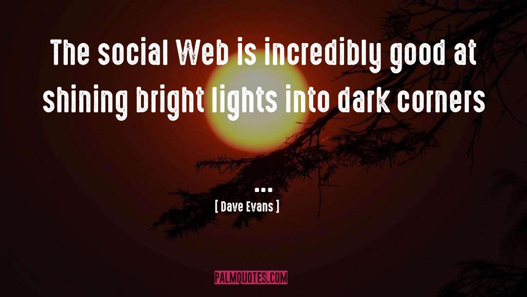 Bright Lights quotes by Dave Evans