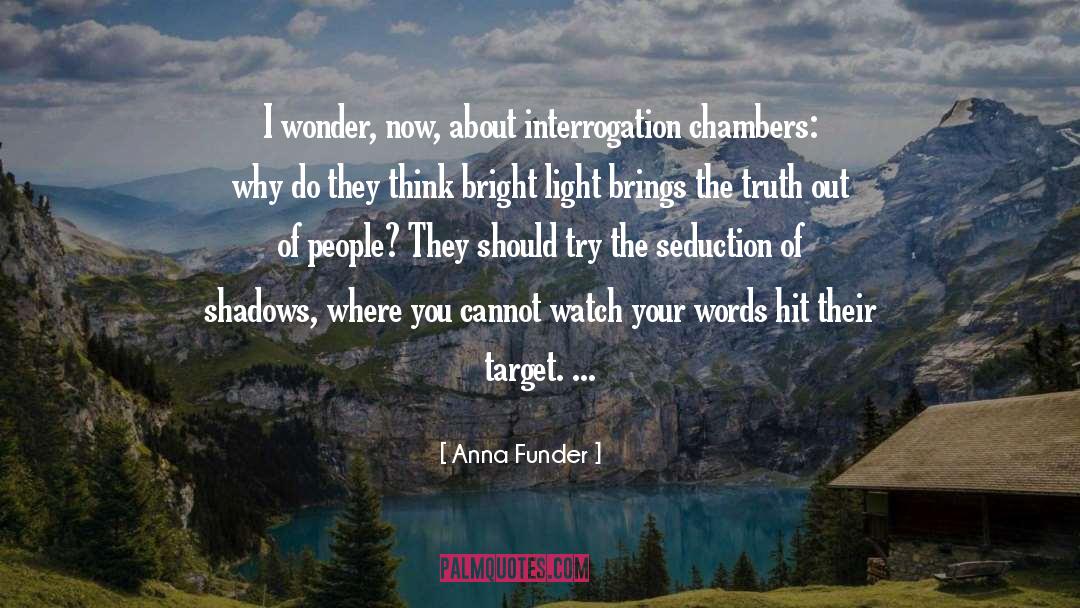 Bright Ruin quotes by Anna Funder