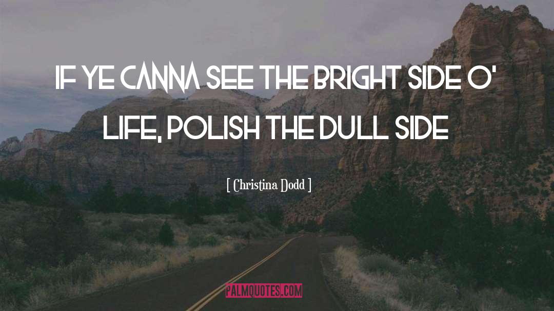 Bright Side quotes by Christina Dodd