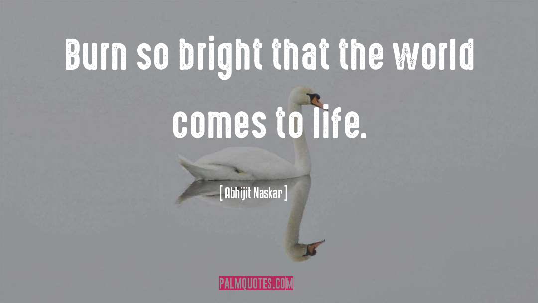 Bright Smiles quotes by Abhijit Naskar