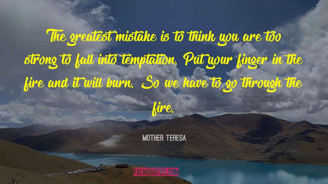 Bright We Burn quotes by Mother Teresa