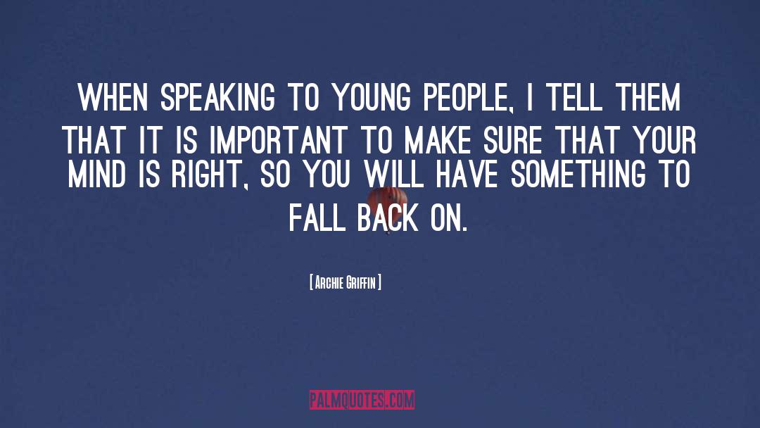 Bright Young People quotes by Archie Griffin