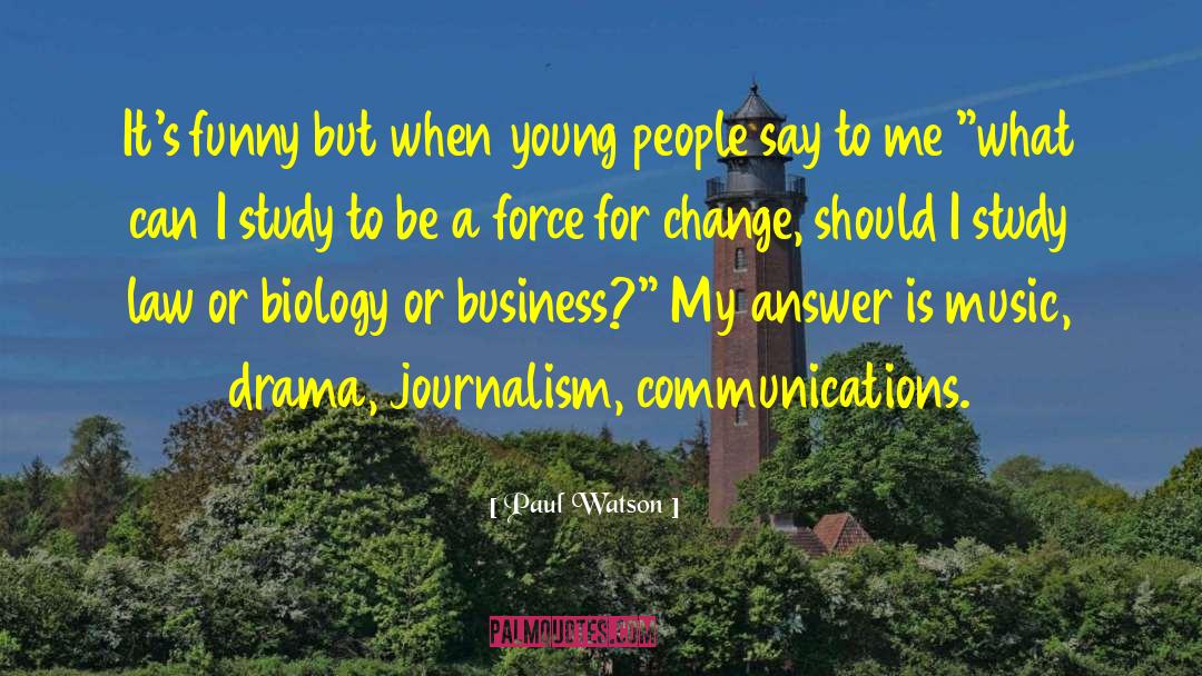 Bright Young People quotes by Paul Watson