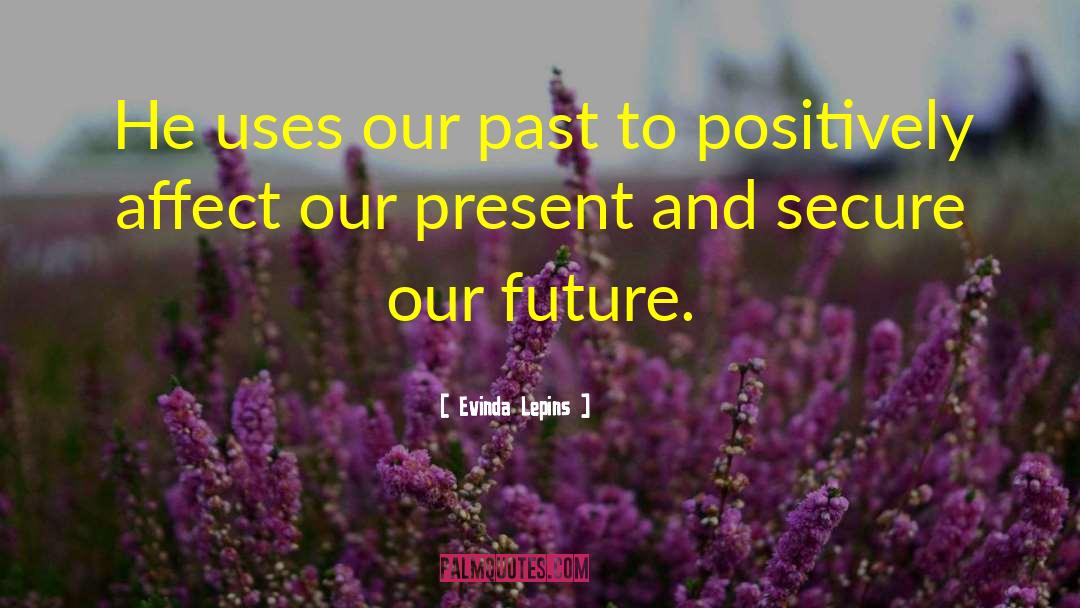 Brighten Our Future quotes by Evinda Lepins