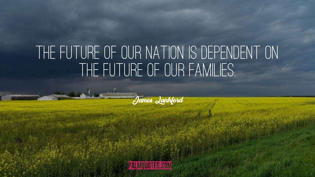 Brighten Our Future quotes by James Lankford