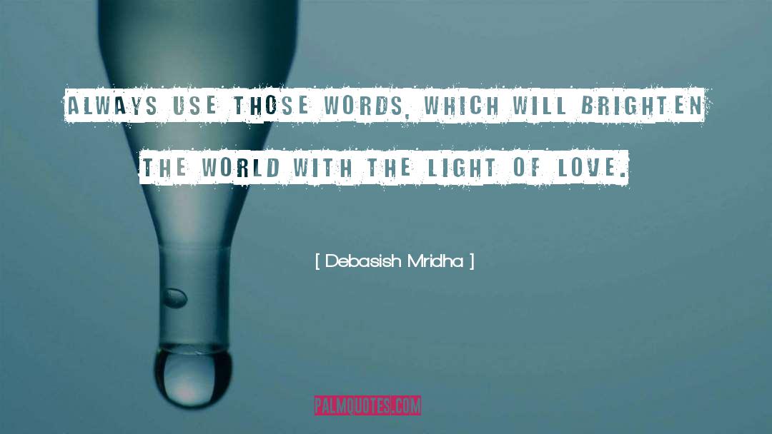Brighten quotes by Debasish Mridha