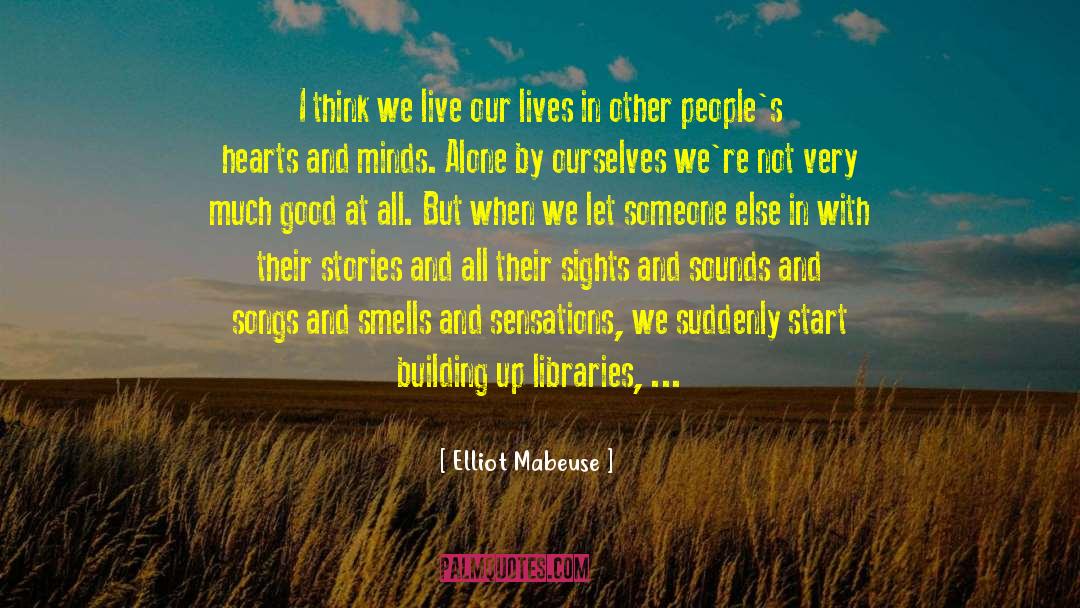 Brighten Up Our Hearts quotes by Elliot Mabeuse