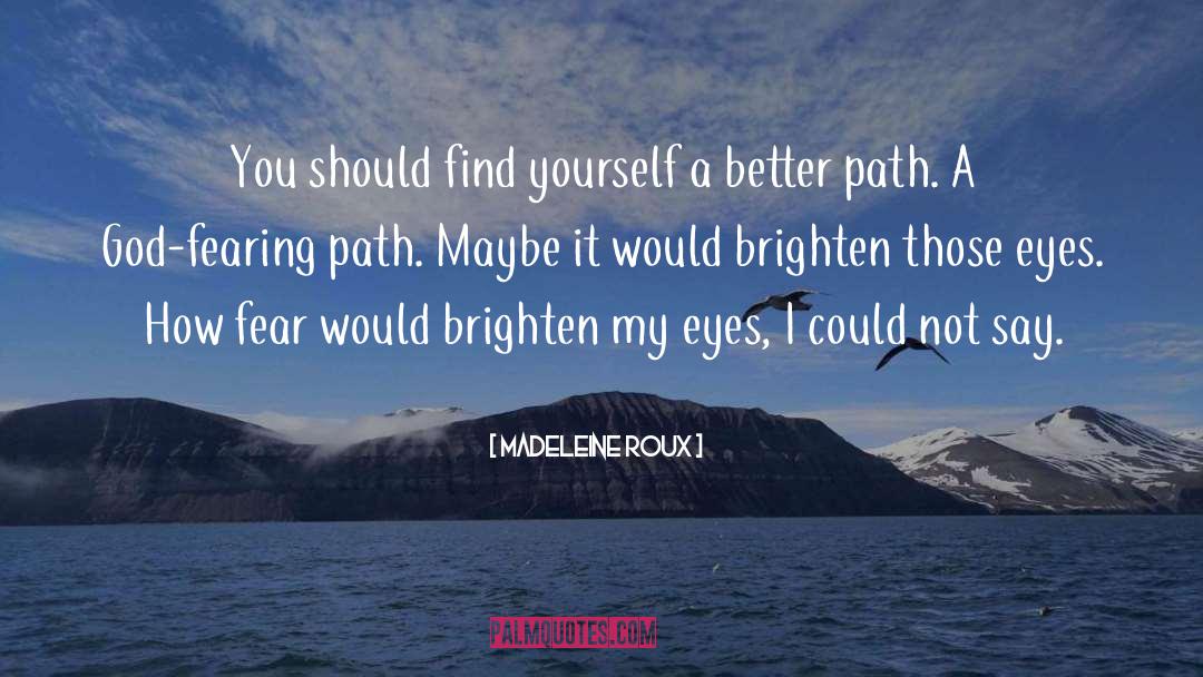 Brighten Up quotes by Madeleine Roux