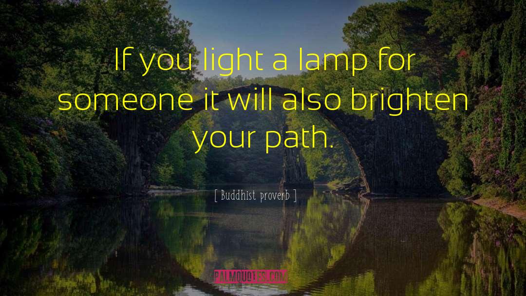 Brighten Your Vision quotes by Buddhist Proverb