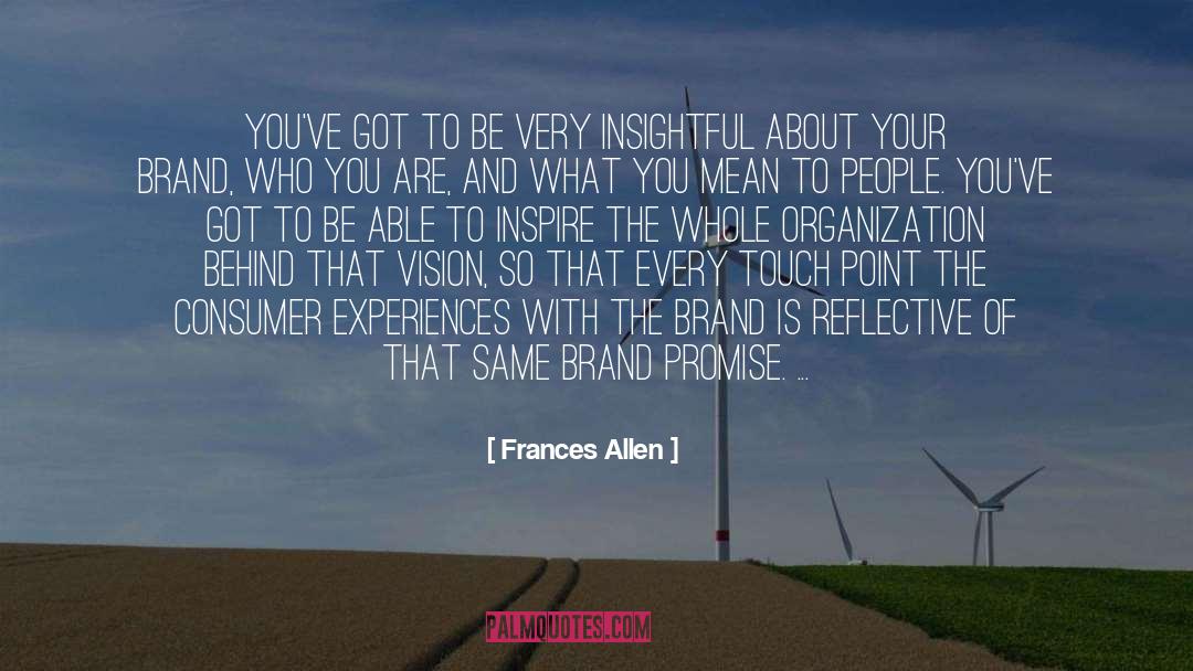 Brighten Your Vision quotes by Frances Allen