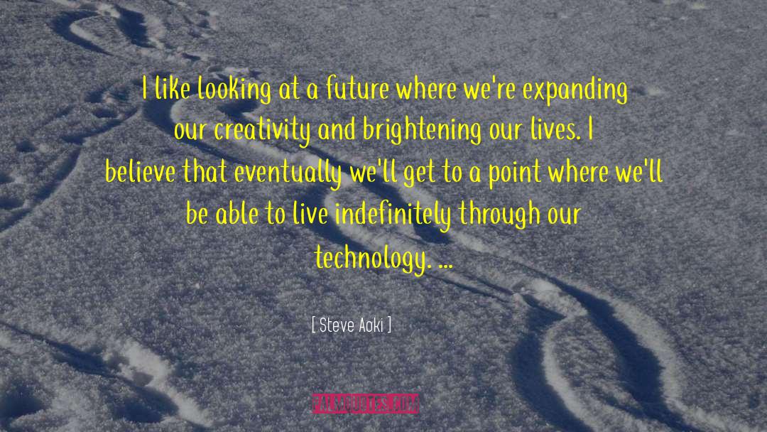 Brightening quotes by Steve Aoki