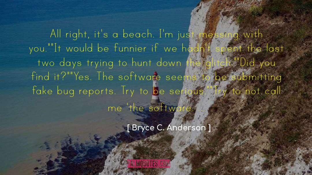 Brighter Days quotes by Bryce C. Anderson