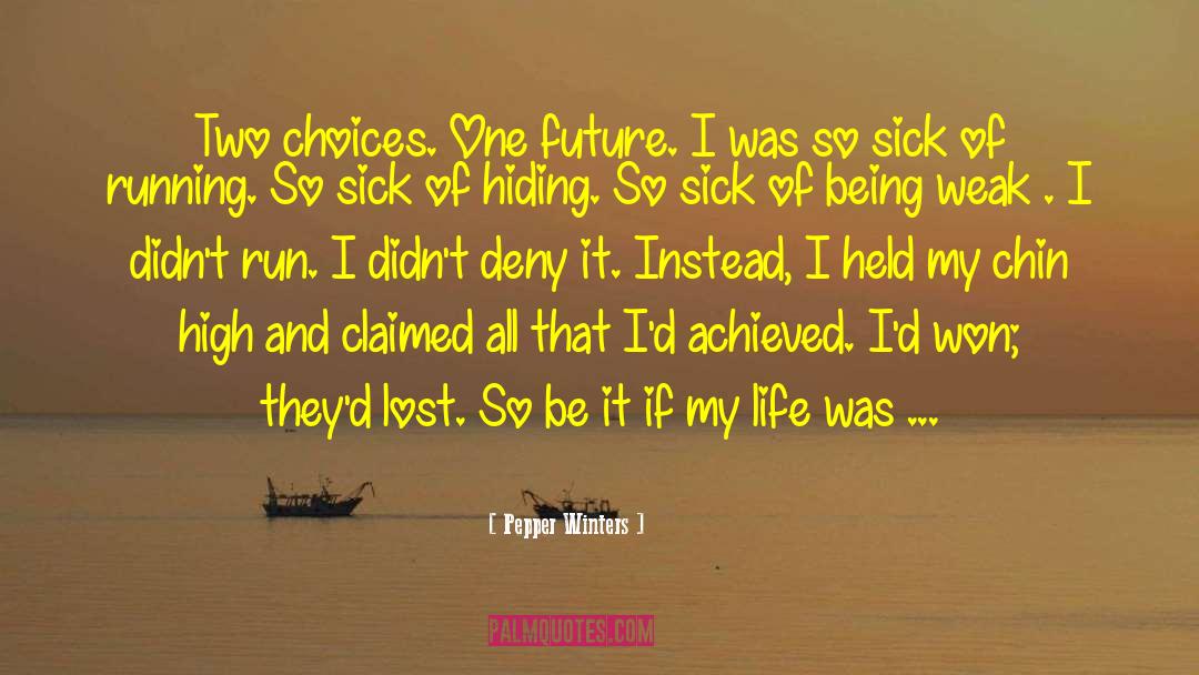 Brighter Future quotes by Pepper Winters