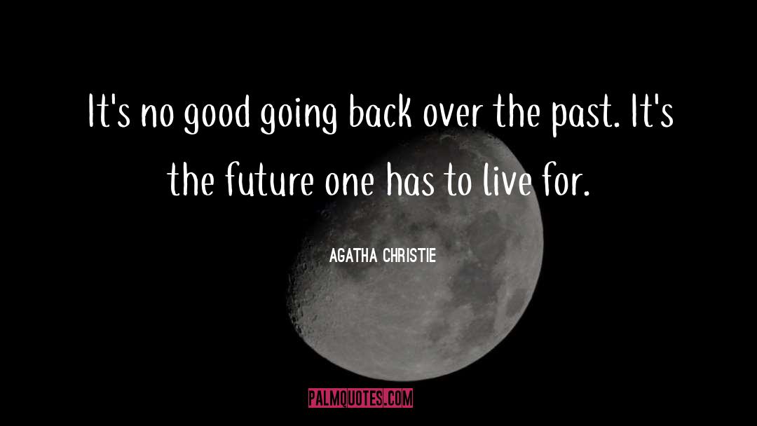 Brighter Future quotes by Agatha Christie